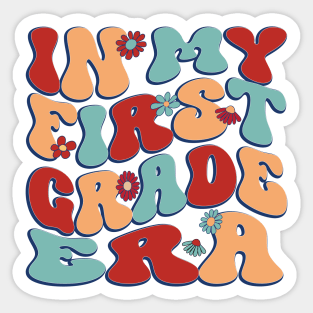 In My First Grade Era Sticker